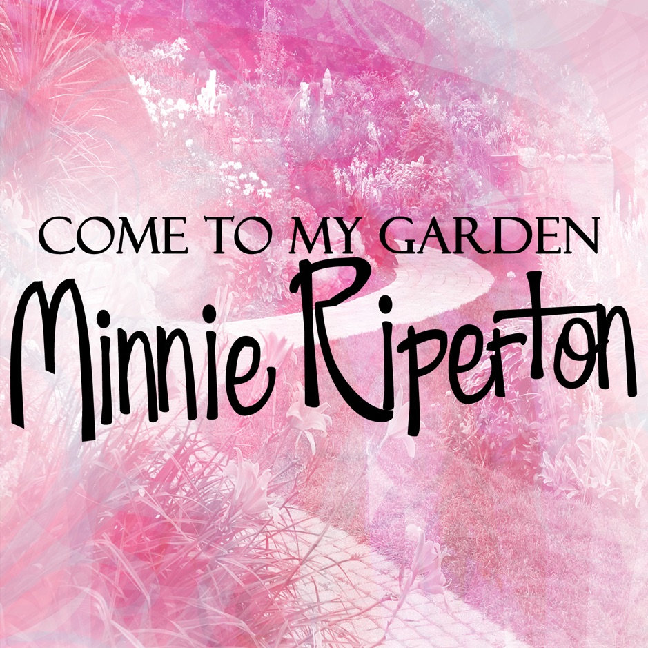 Minnie Riperton - Come to My Garden